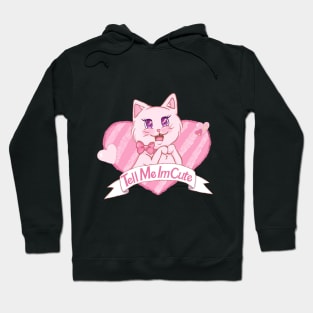 Pink Cat Tell Me I’m Cute Hoodie